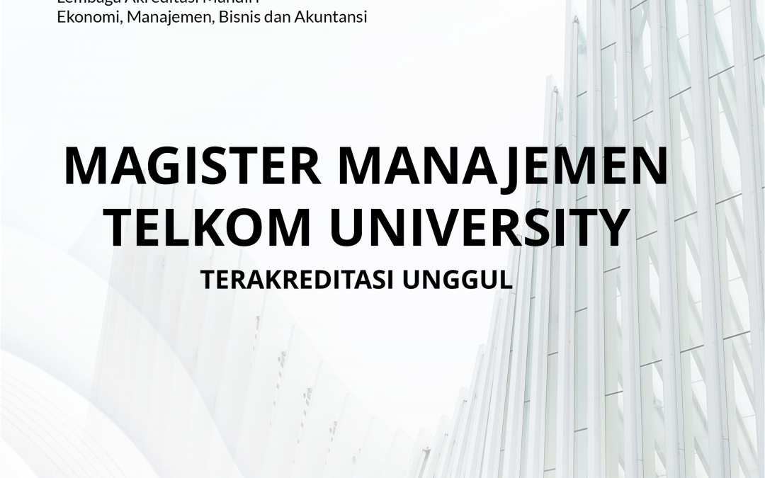 Prodi S2 Manajemen Telkom University menjadi Prodi Pertama yang Terakreditasi Unggul